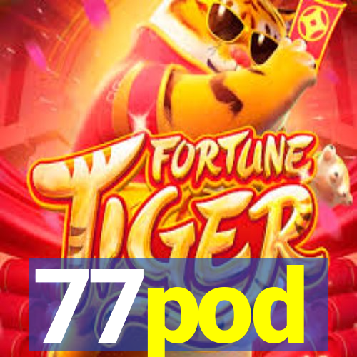 77pod