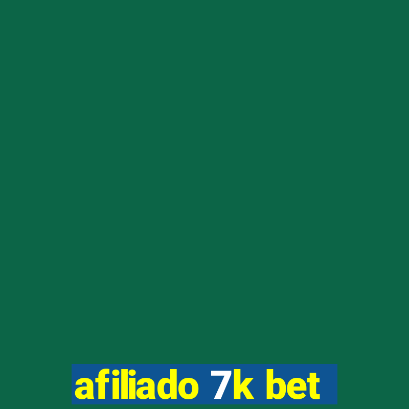 afiliado 7k bet