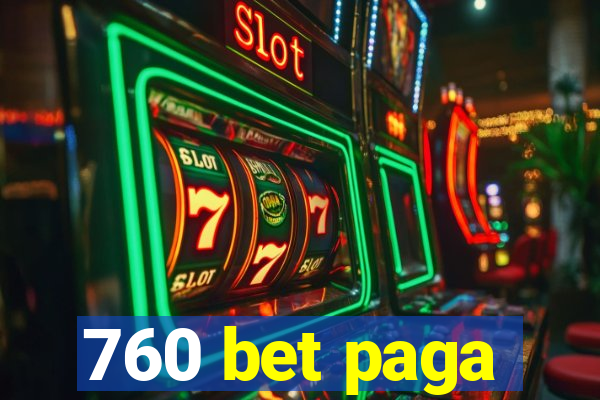 760 bet paga