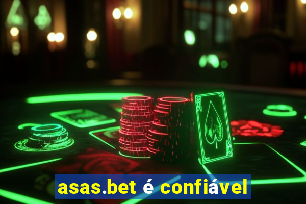 asas.bet é confiável