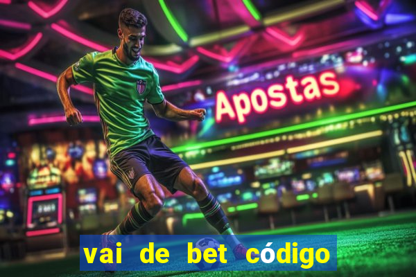 vai de bet código promocional gusttavo lima