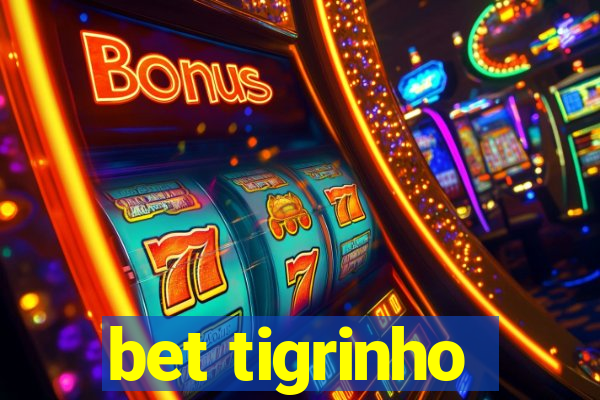 bet tigrinho