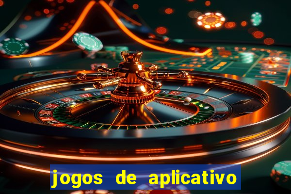 jogos de aplicativo para ganhar dinheiro