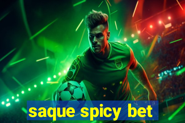 saque spicy bet