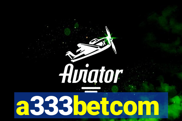 a333betcom