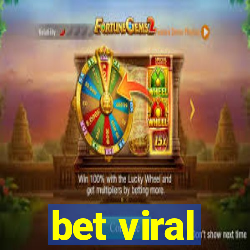 bet viral