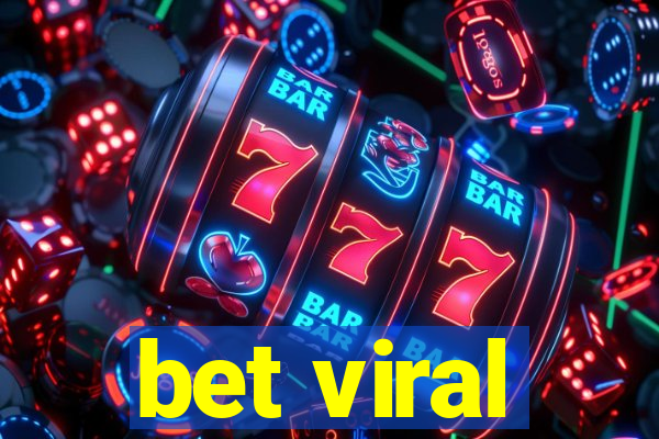 bet viral