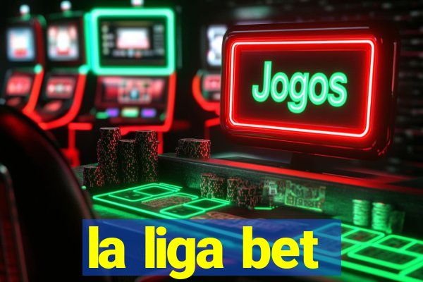 la liga bet