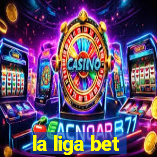 la liga bet