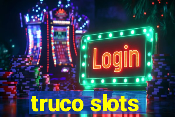 truco slots