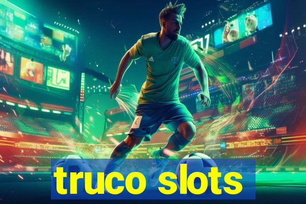 truco slots