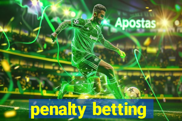 penalty betting