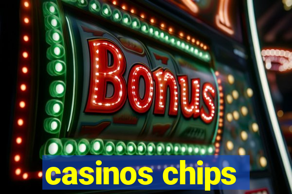 casinos chips