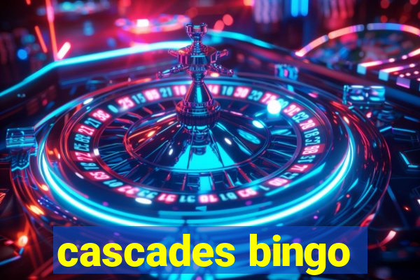 cascades bingo