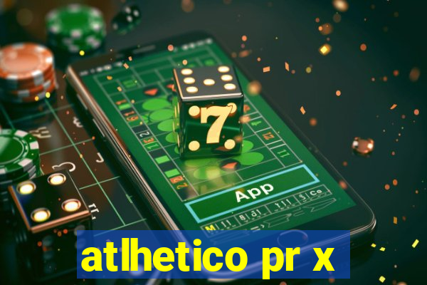 atlhetico pr x