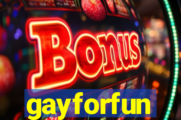 gayforfun