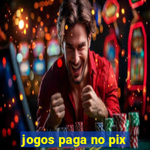 jogos paga no pix