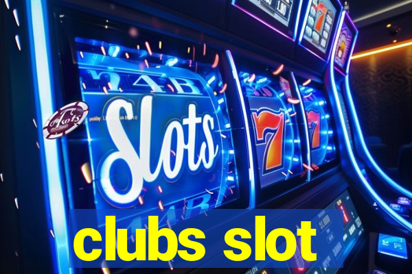 clubs slot