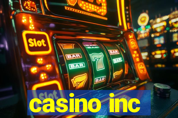 casino inc