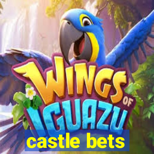 castle bets