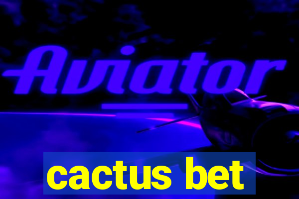 cactus bet