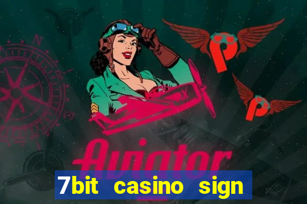 7bit casino sign up bonus