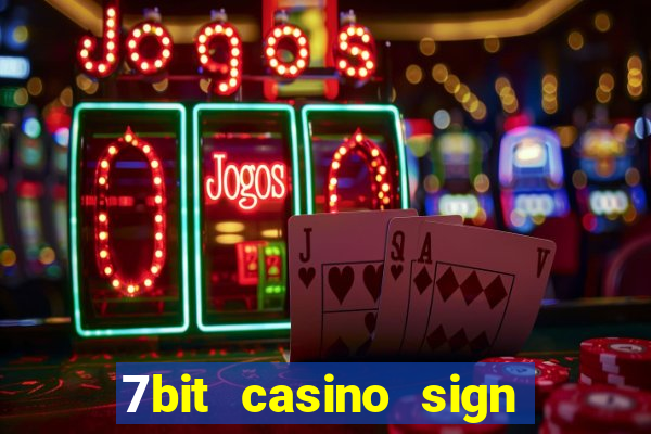 7bit casino sign up bonus