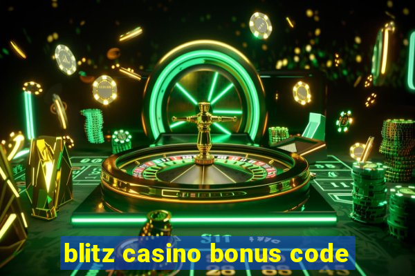 blitz casino bonus code