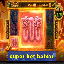 super bet baixar