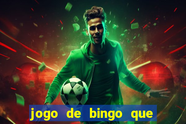 jogo de bingo que paga de verdade