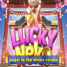 angel in the winds casino