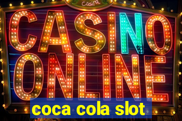 coca cola slot