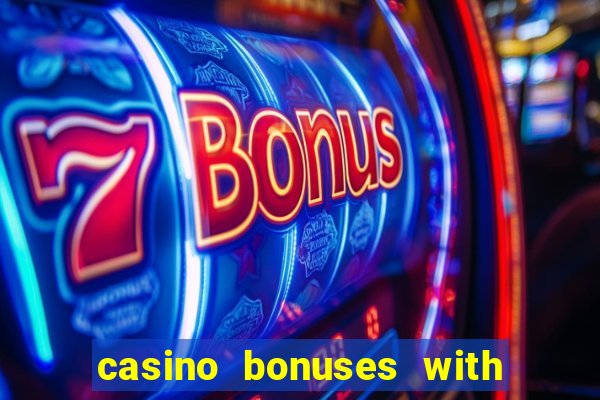 casino bonuses with no deposit required