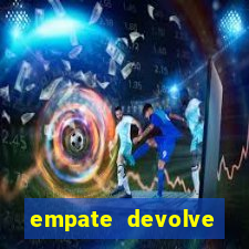 empate devolve aposta como funciona