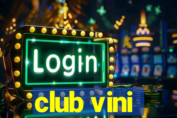 club vini