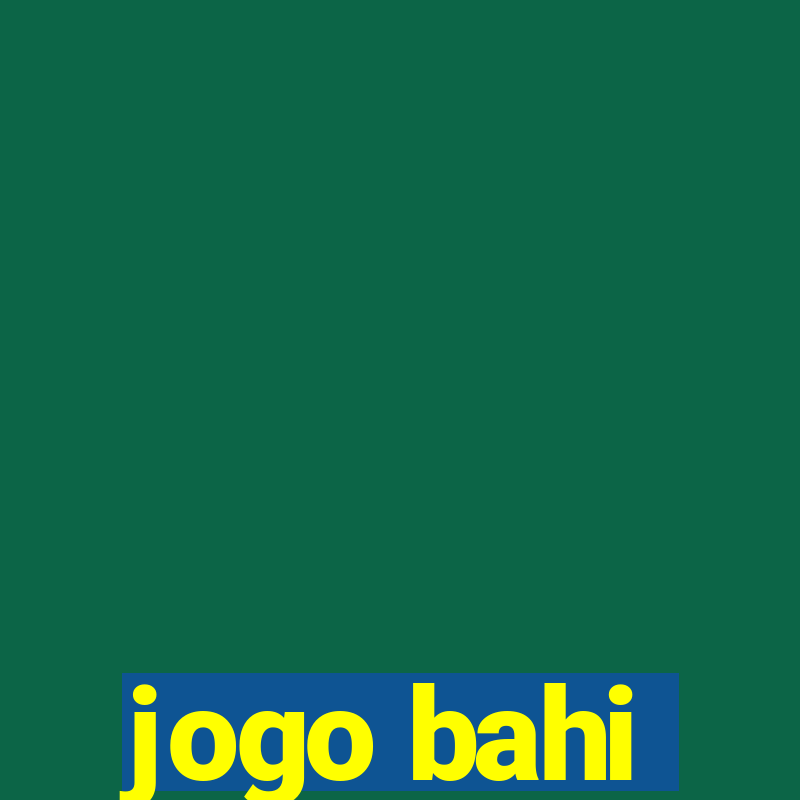 jogo bahi