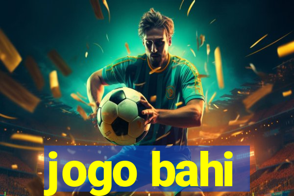 jogo bahi