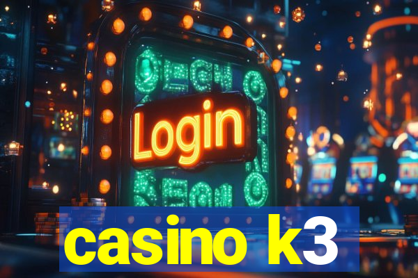 casino k3