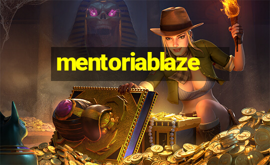 mentoriablaze