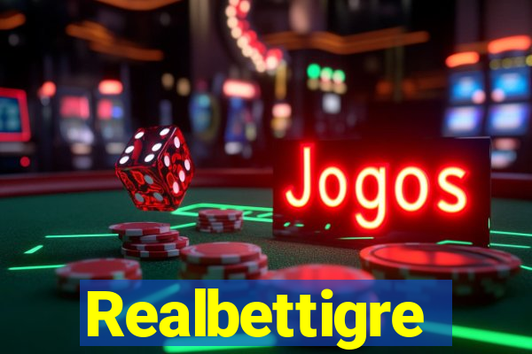 Realbettigre