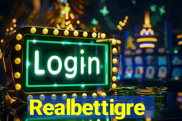 Realbettigre