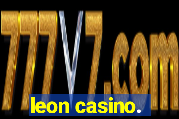 leon casino.