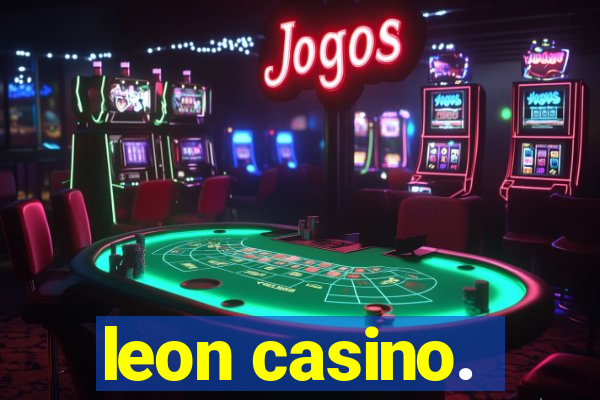 leon casino.