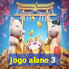 jogo alano 3