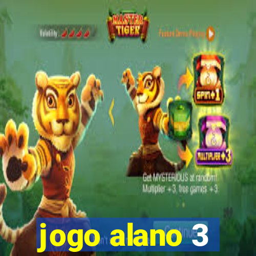 jogo alano 3