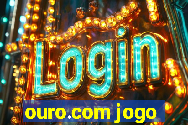 ouro.com jogo