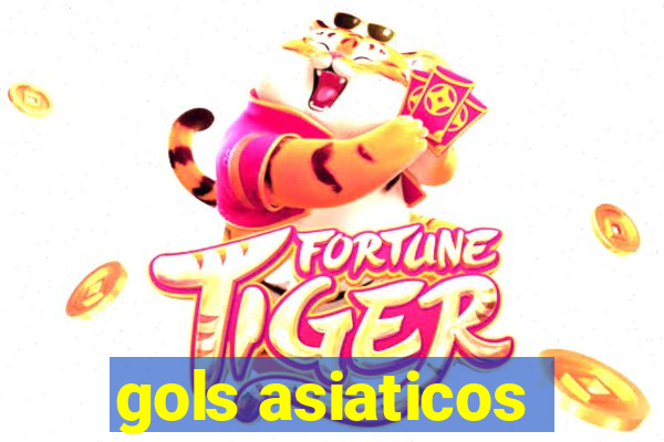 gols asiaticos