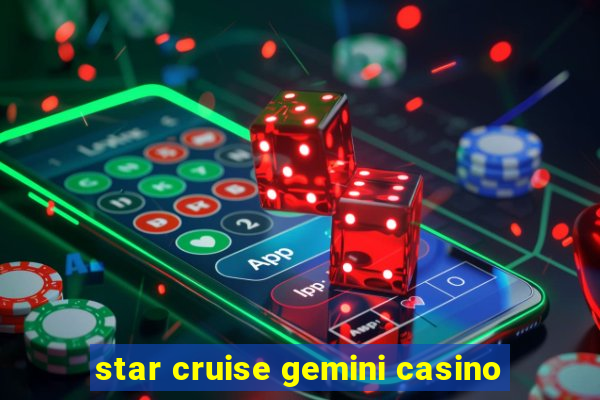 star cruise gemini casino