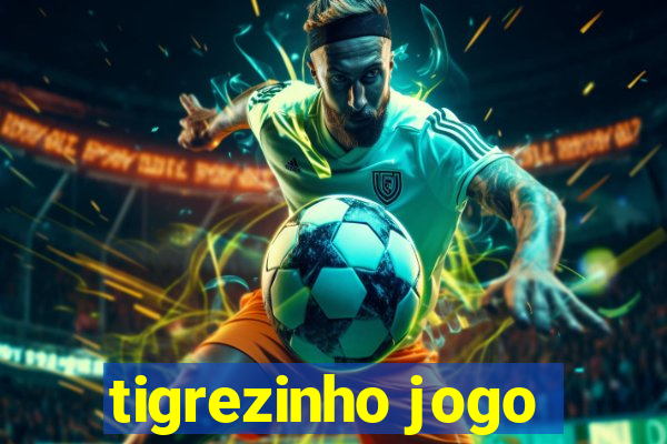 tigrezinho jogo