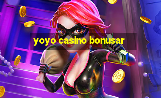 yoyo casino bonusar